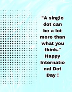 International dot day quotes 